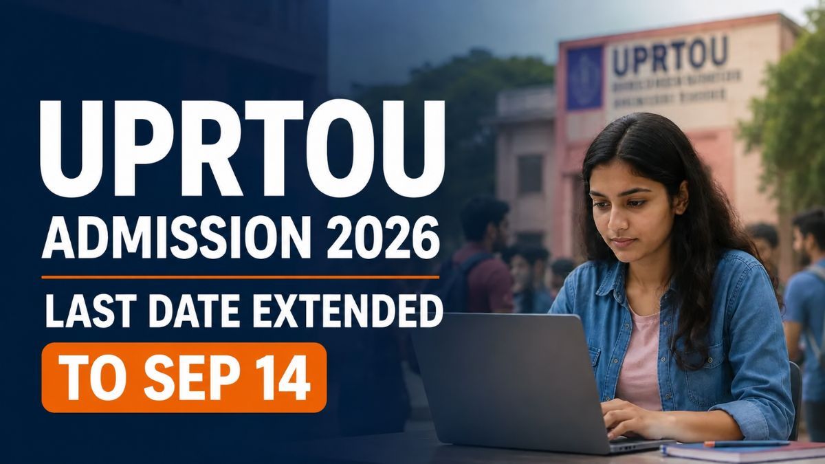 UPRTOU July 2026 Admission Last Date Extended