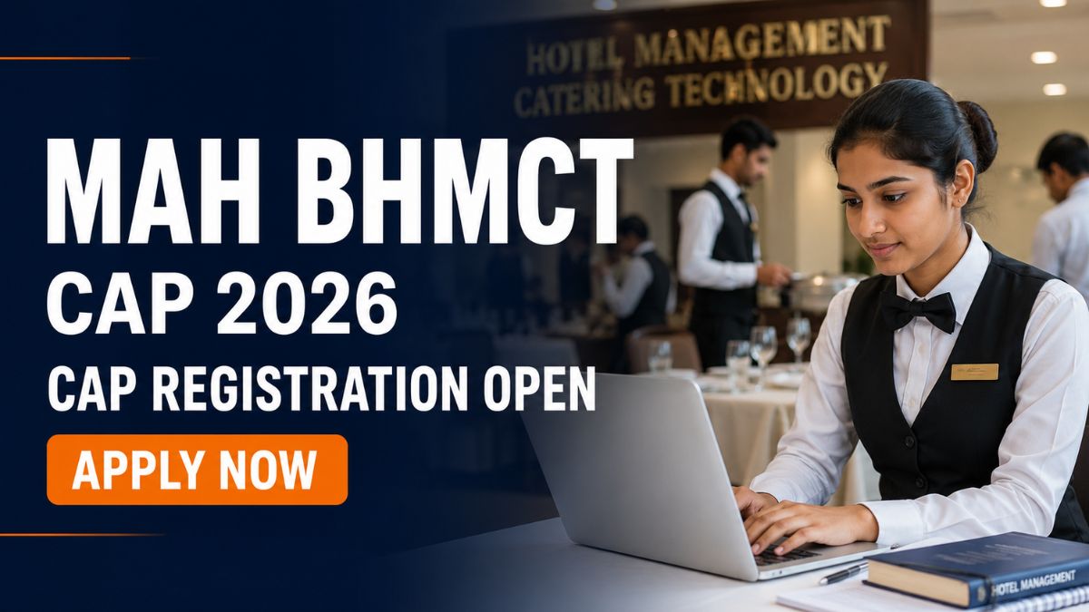 MAH BHMCT CET CAP 2026 Registration Begins at Official Portal