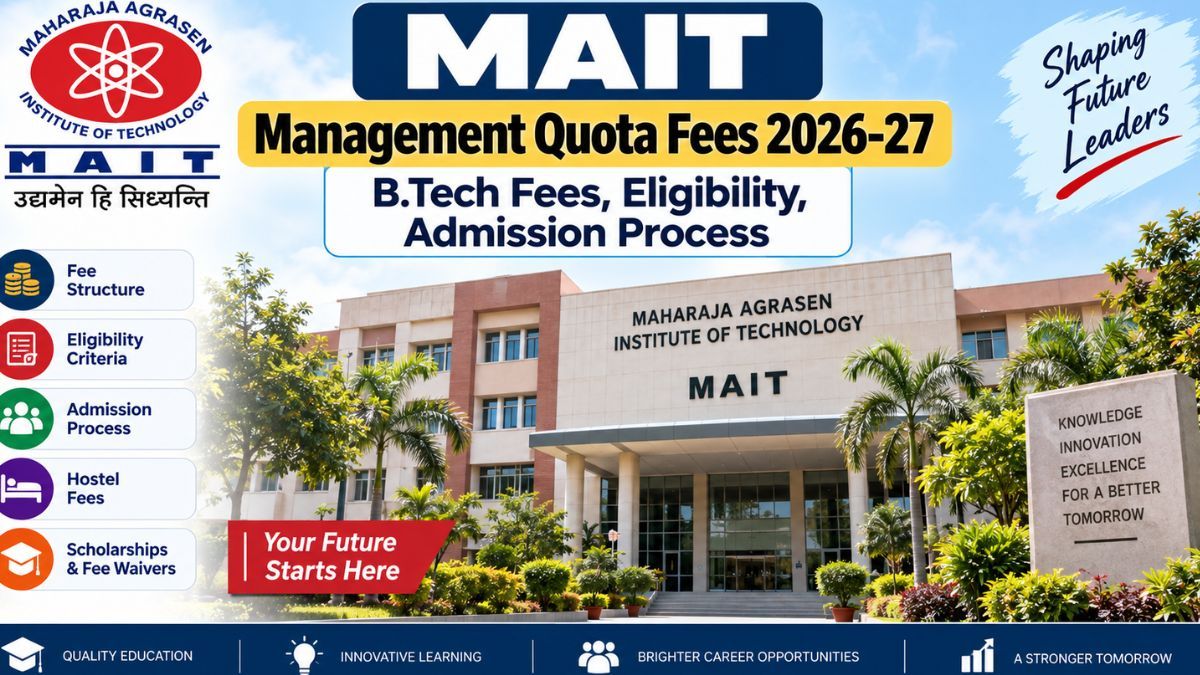 MAIT Management Quota Fees 2026-27: B.Tech Fees, Eligibility, Admission Process