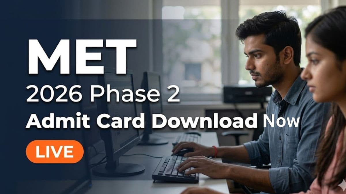 MET 2026 Phase 2 Admit Card Out