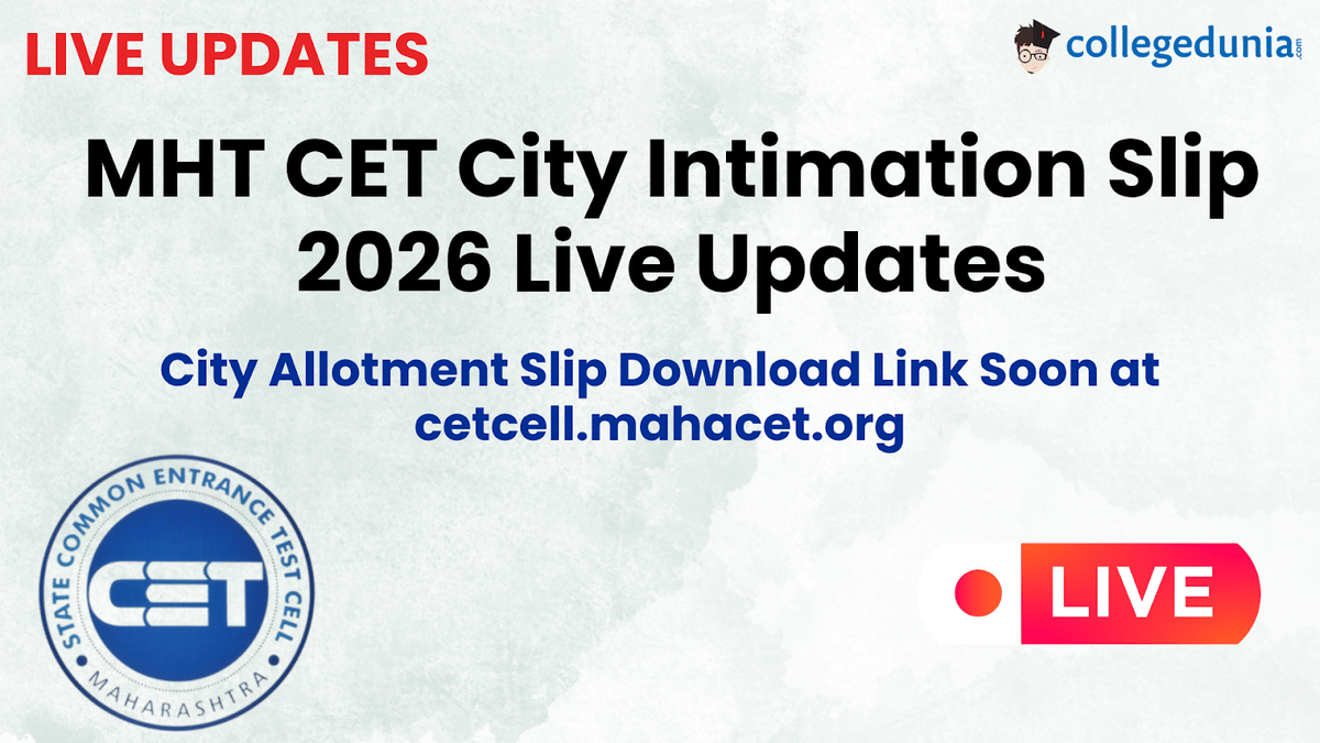 MHT CET City Intimation Slip 2026 Live Updates