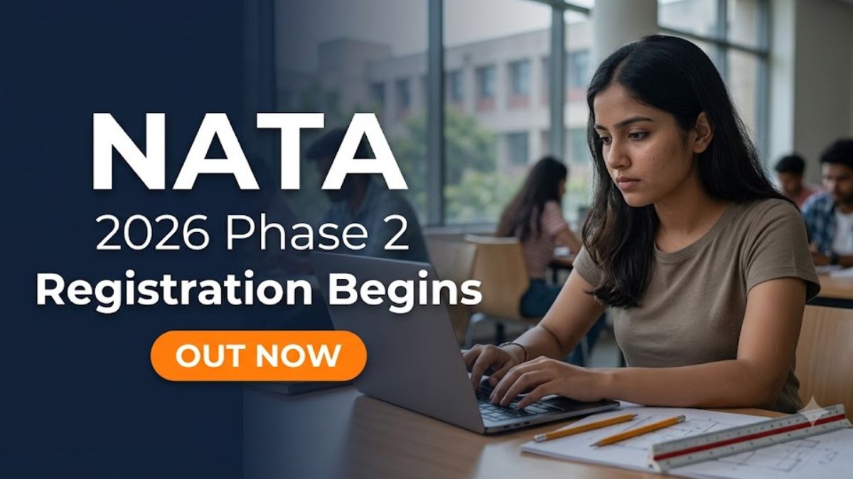 NATA 2026 Phase 2 Registration Window Opens for Architecture Aspirants