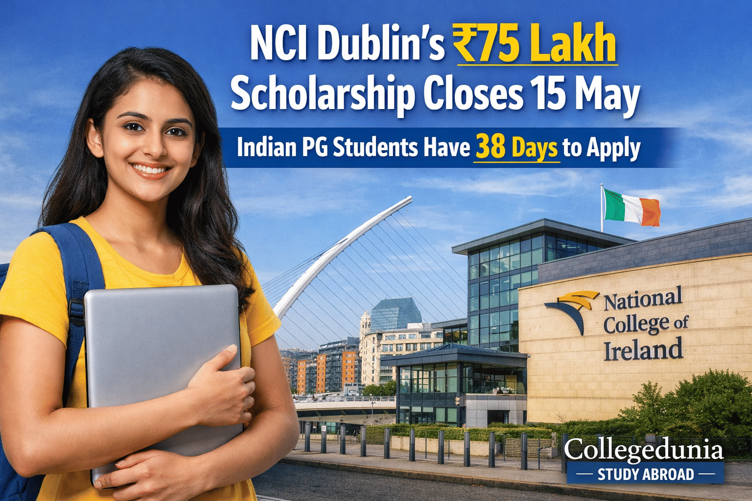 NCI Dublin 75 Lakh Scholarship Closes 15 May