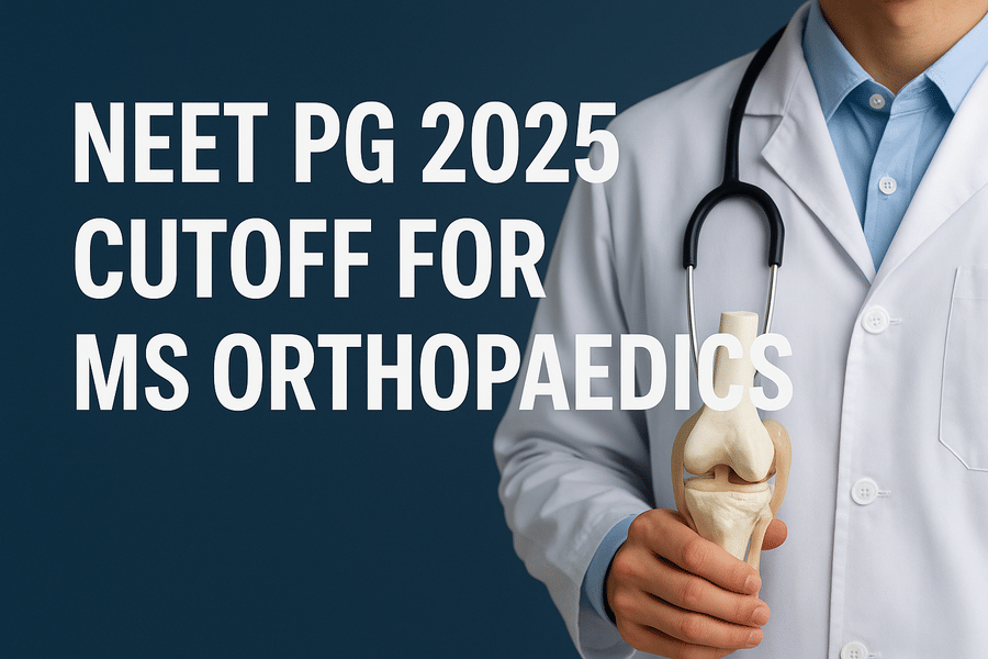 NEET PG 2025 Cutoff for MS Orthopaedics