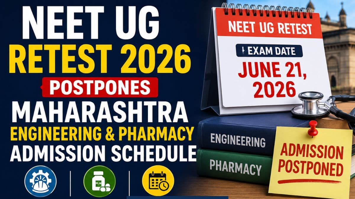 NEET UG Retest 2026 Postpones Maharashtra Engineering & Pharmacy Admission Schedule