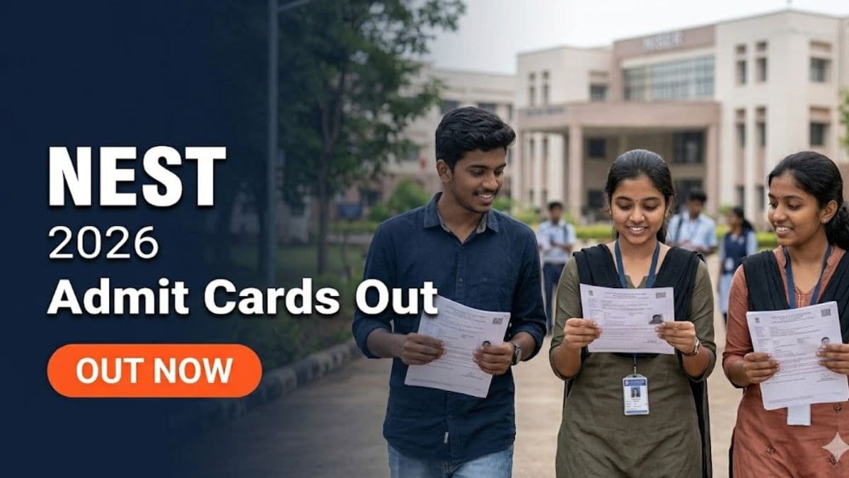 NEST 2026 Admit Cards Out; Exam on June 6