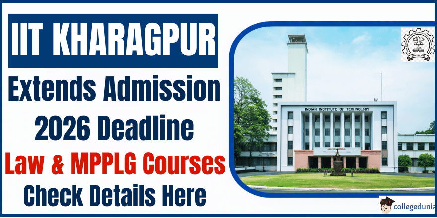 IIT Kharagpur Extends Deadline for LLB, LLM and MPPLG Admission 2026