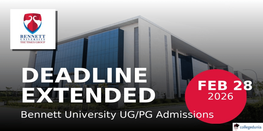 Bennett University Greater Noida Early Application Deadline Extended Again Till Feb 28