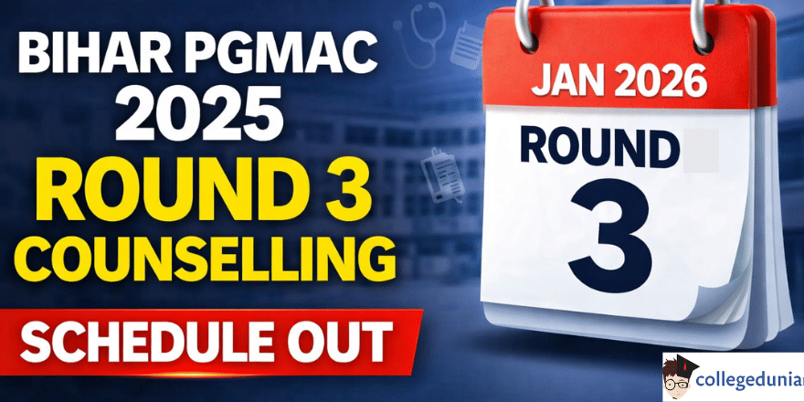 Bihar PGMAC 2025 Round 3 Counselling Schedule Out