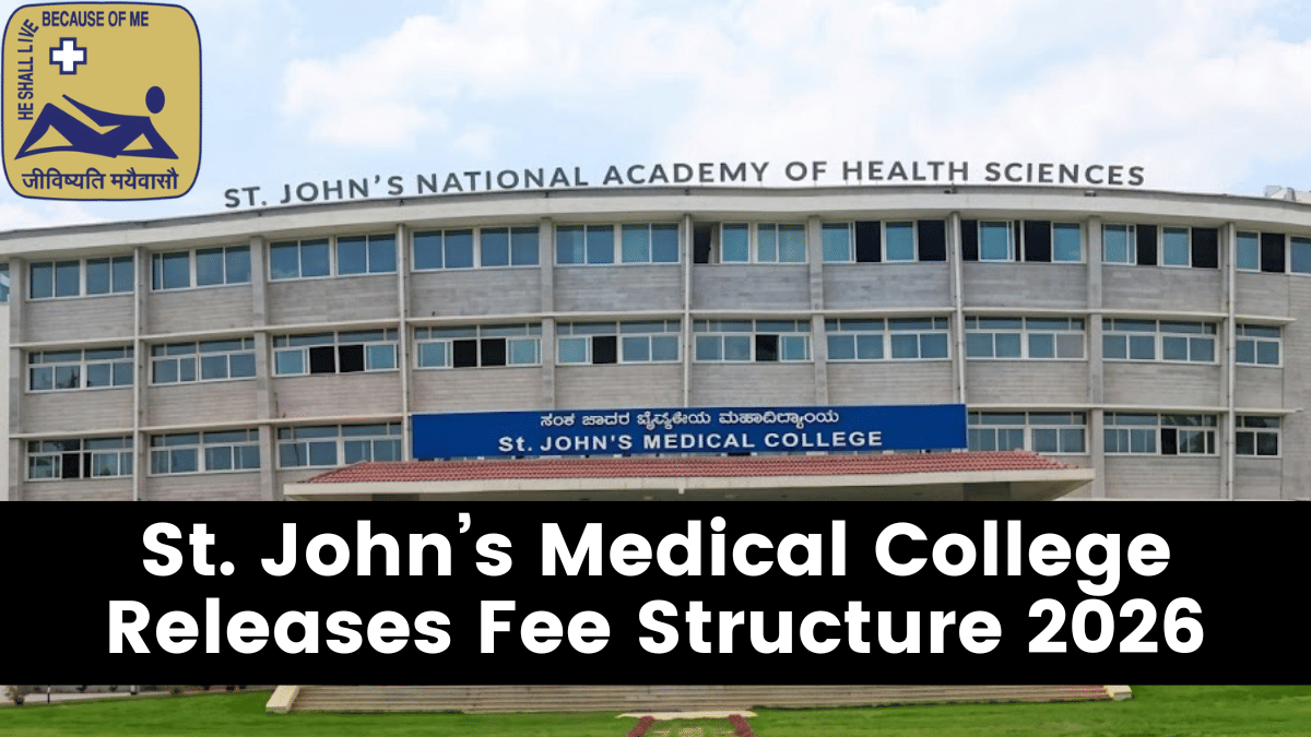 St. John&rsquo;s Medical College Releases Fee Structure 2026