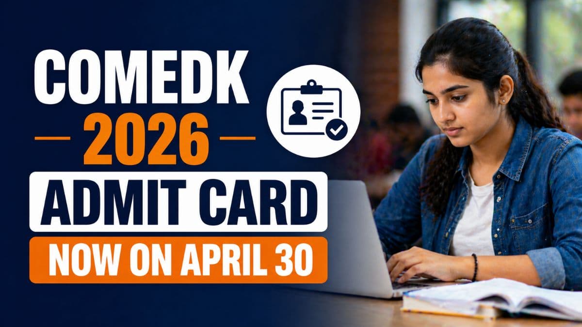 COMEDK Admit Card 2026 Release Date Postponed to April 30; Check Details Here