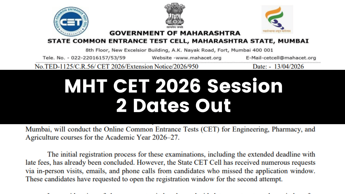 MHT CET 2026 Session 2 Application Dates Out
