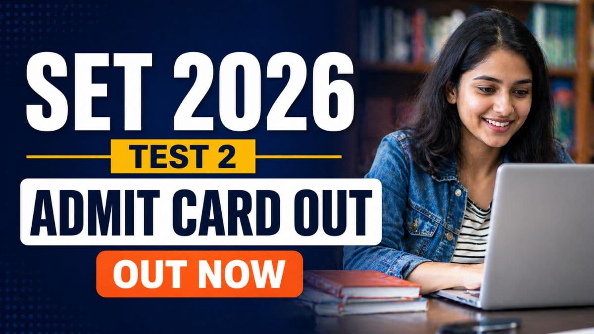 SET 2026 Test 2 Admit Card Out Exam On May 12 News Feature Image 1200x675 Px 76 