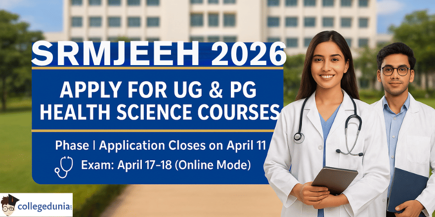 SRMJEEH 2026 Admissions Begin for UG & PG Health Science Courses