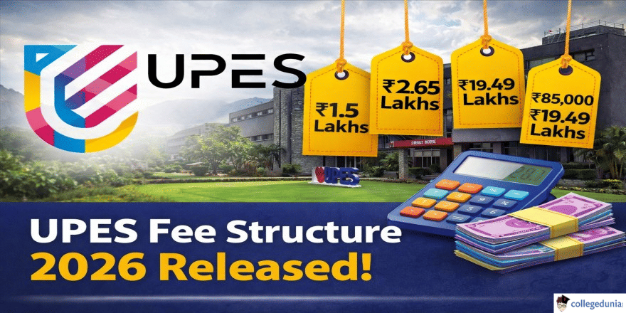 UPES Fee Structure 2026 Released