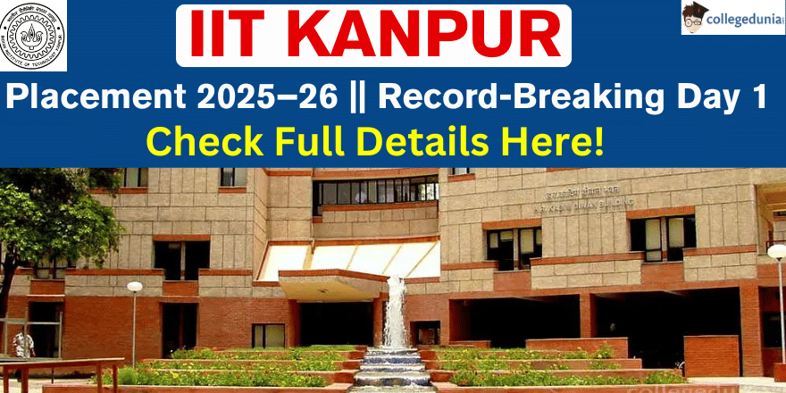 IIT Kanpur Placement 2025–26 Day 1 Breaks Record with 672 Job Offers