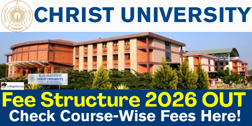 Christ University Releases Fee Structure 2026 