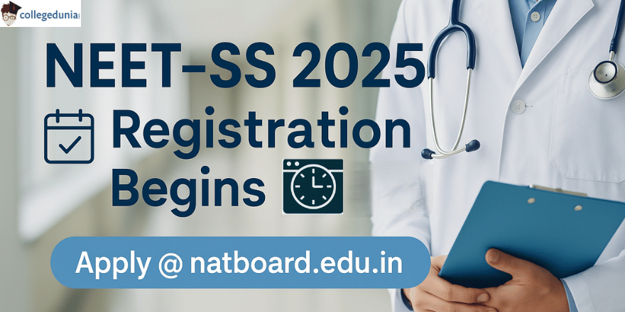 NEET-SS 2025 Registration Begins on November 5
