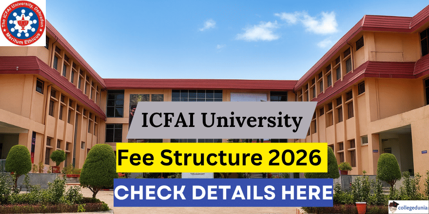  ICFAI University Dehradun Releases Fee Structure 2026