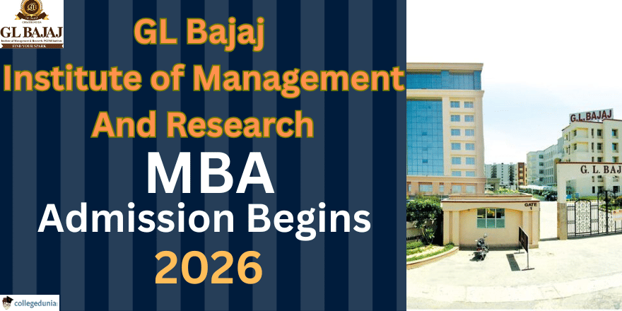GL Bajaj Institute of Management And Research MBA Begins Admission for 2026 28