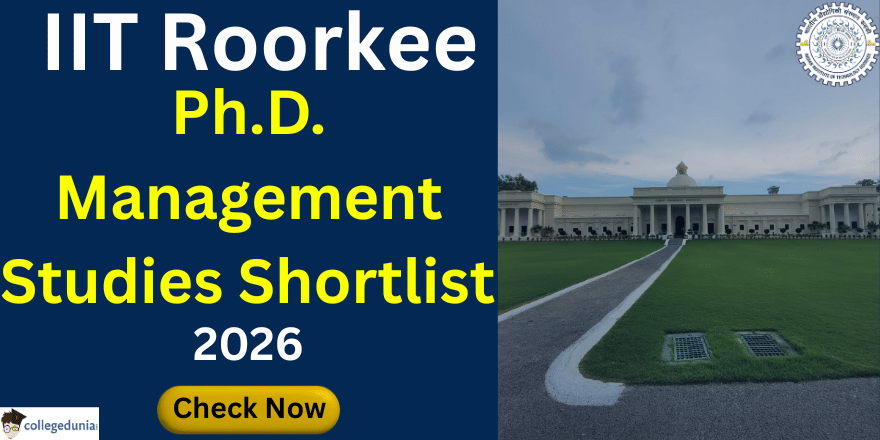 IIT Roorkee Releases PhD Management Studies Shortlist for Spring 2026