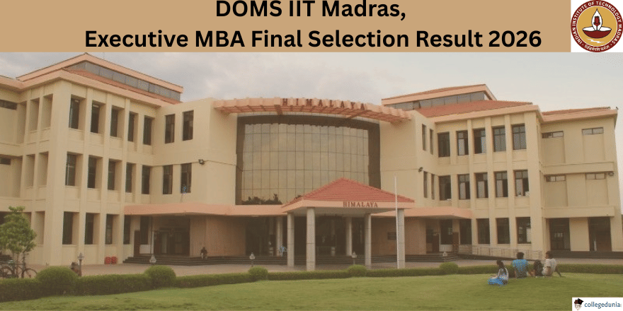 DOMS IIT Madras Releases Executive MBA Final Selection Result 2026