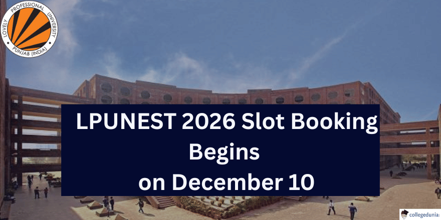 LPUNEST 2026 Slot Booking Begins on December 10