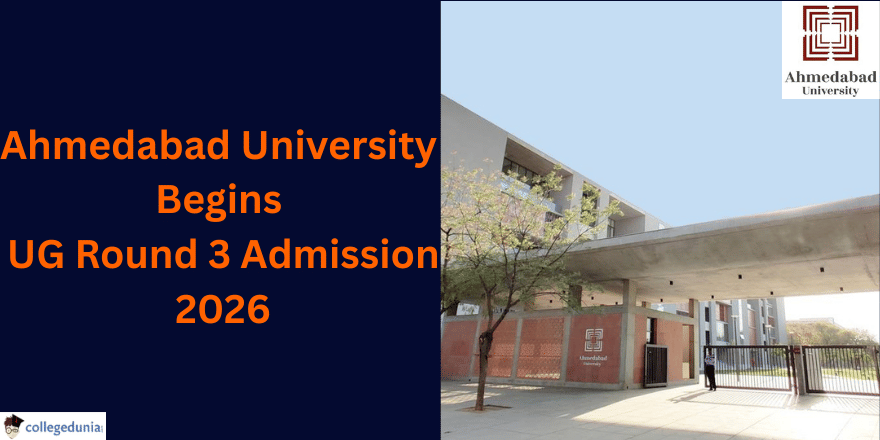 Ahmedabad University Begins UG Round 3 Admission 2026