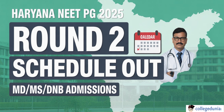 Haryana NEET PG 2025 Round 2 Counselling Schedule Released