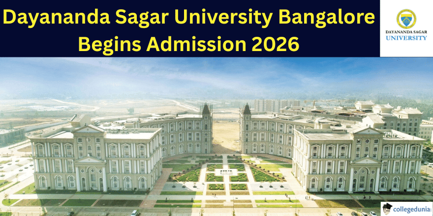 Dayananda Sagar University Bangalore Begins Admission 2026