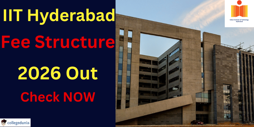 IIT Hyderabad Fee Structure 2026 Out