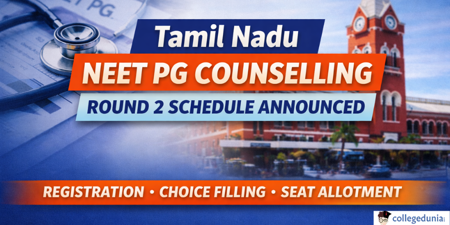 Tamil Nadu NEET PG Round 2 Counselling Schedule 2025 Released