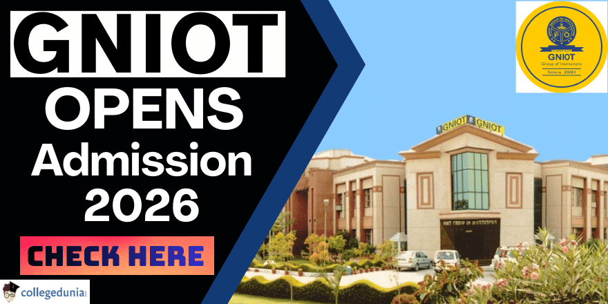 GNIOT Admission 2026 Open for UG and PG Courses