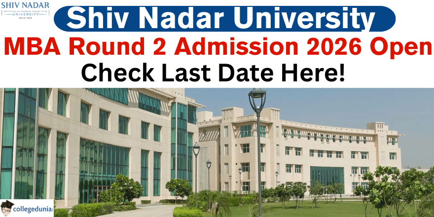 SNU Noida Round 2 MBA Admission 2026 Open