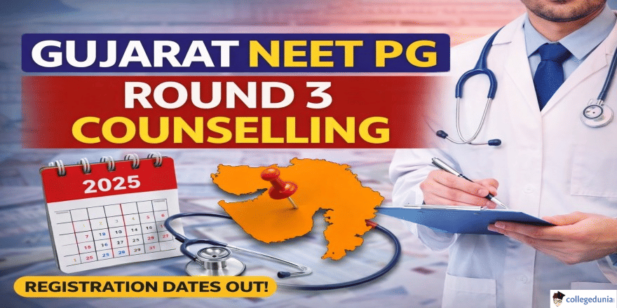 Gujarat NEET PG 2025 Round 3 Counselling Schedule Released