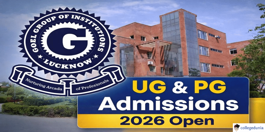 Goel Group of Institutions Begins UG PG Admissions 2026