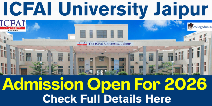 ICFAI University Jaipur Admission 2026 Begins