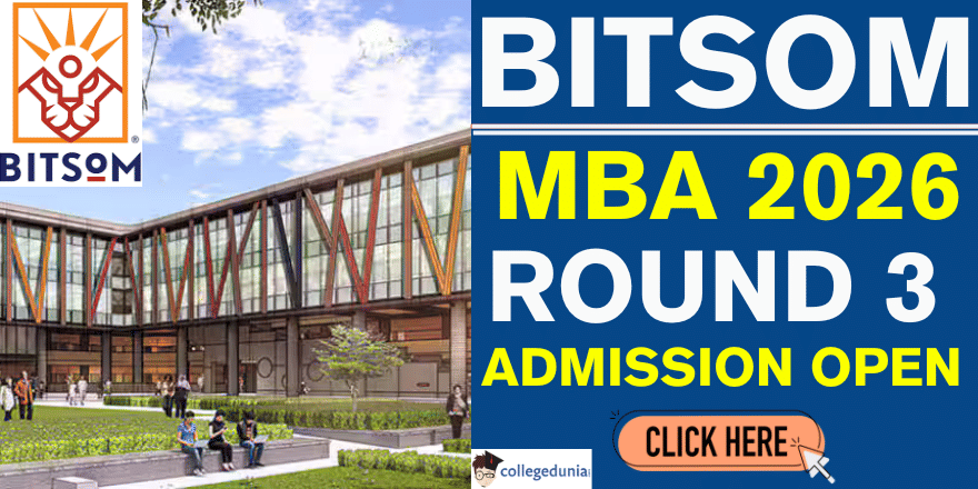 BITSOM MBA Admission 2026 Round 3 Open