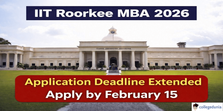 IIT Roorkee Extends MBA 2026 Application Deadline to February 15