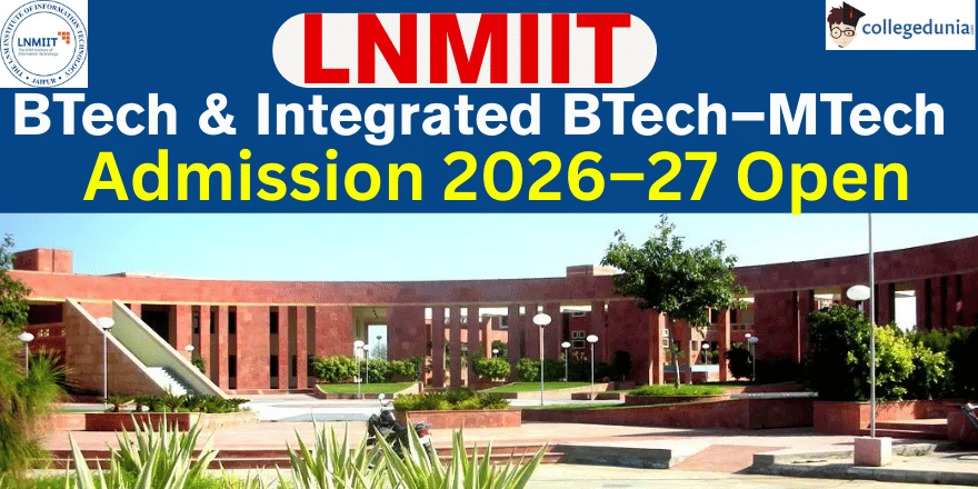  LNMIIT BTech & Integrated BTech&ndash;MTech Admission 2026&ndash;27 Open