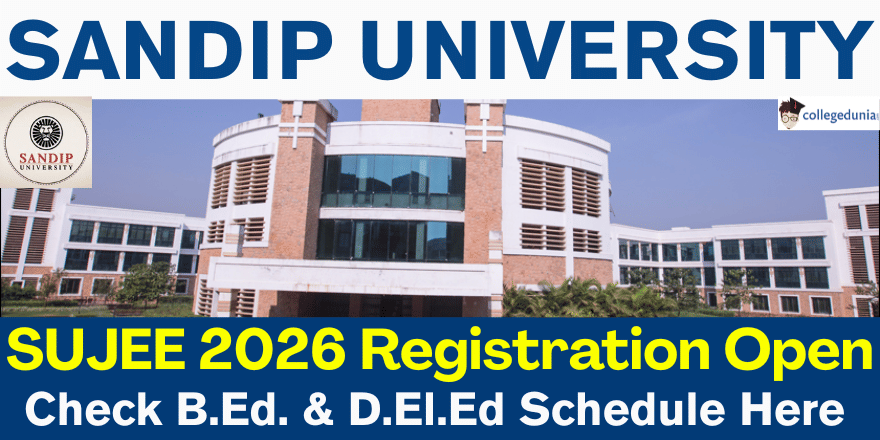 Sandip University Begins SUJEE 2026 Registration for B.Ed & D.El.Ed