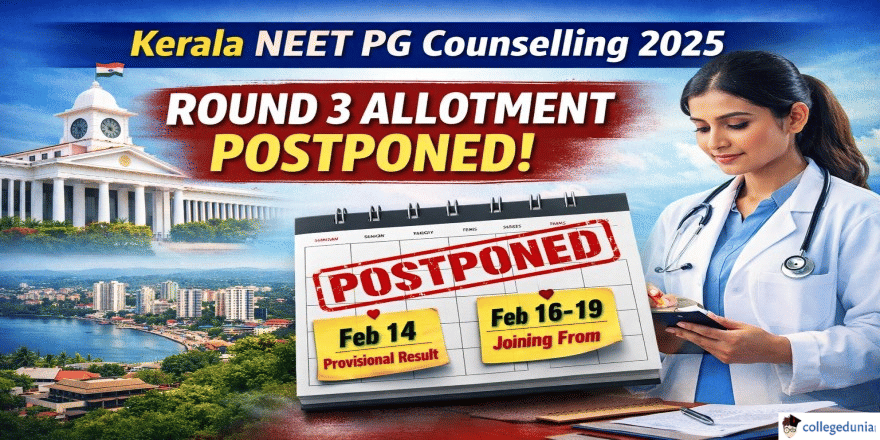Kerala NEET PG 2025 Counselling Round 3 Allotment Postponed