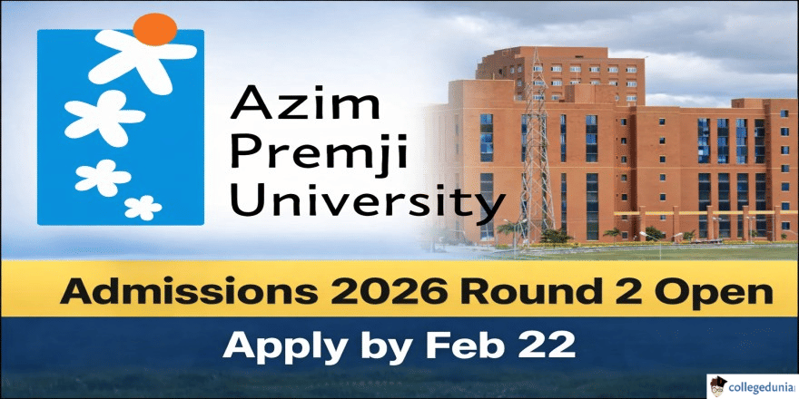 Azim Premji University Begins Round 2 Admissions 2026