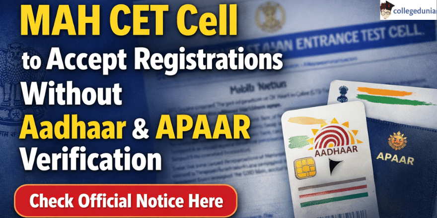 MAH CET Cell Allows Registration Without Aadhaar Authentication 