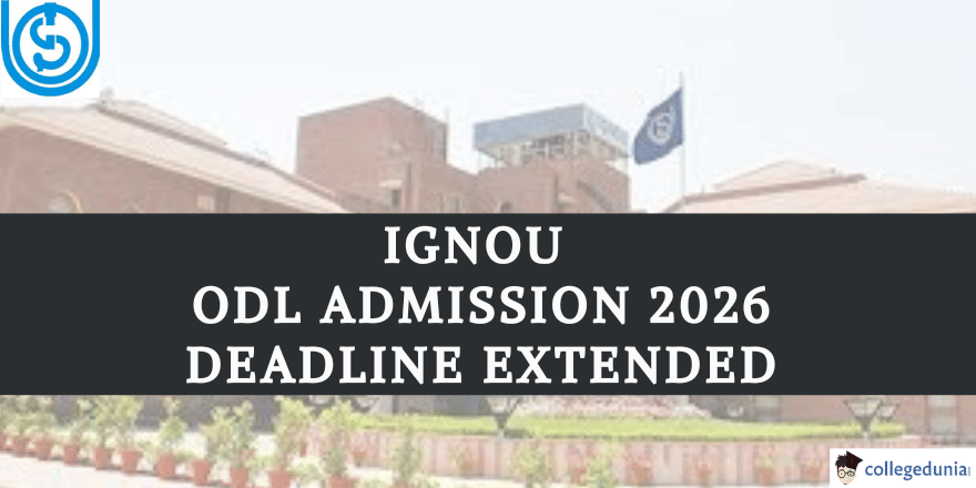  IGNOU ODL Admission 2026 Deadline Extended