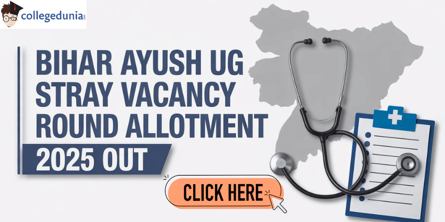 Bihar AYUSH UG Stray Vacancy Round Allotment 2025 Released