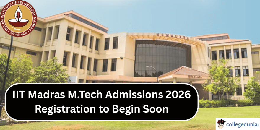 IIT Madras M.Tech Admissions 2026