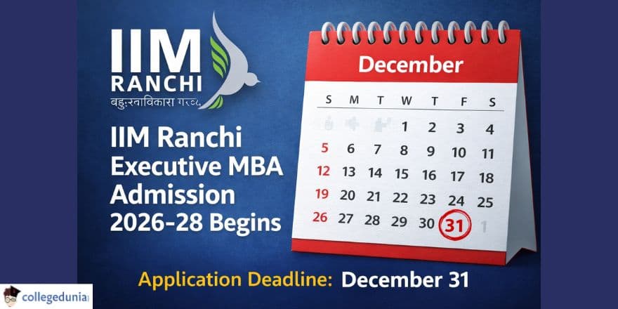 IIM Ranchi Executive MBA Admission 2026-28 Begins