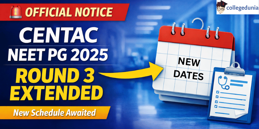 CENTAC NEET PG 2025 Round 3 Registration Extended
