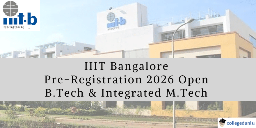 IIT Bangalore B.Tech & Integrated M.Tech Admission 2026 Pre-Registration Open